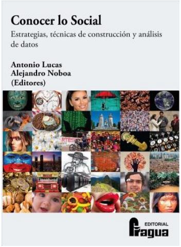 Antonio Lucas Marin (ed.):
Conocer lo social: Estrategias, técnicas de construcción y análisis de datos